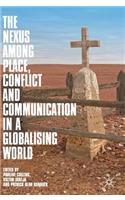 Nexus Among Place, Conflict and Communication in a Globalising World