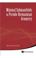 Minimal Submanifolds In Pseudo-riemannian Geometry