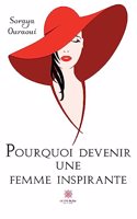 Pourquoi devenir une femme inspirante