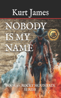 Nobody Is My Name