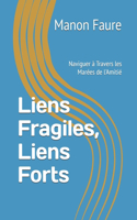 Liens Fragiles, Liens Forts: Naviguer à Travers les Marées de l'Amitié