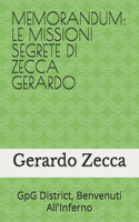 Memorandum: LE MISSIONI SEGRETE DI ZECCA GERARDO: GpG District, Benvenuti All'Inferno