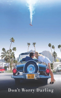 Don't Worry Darling: Screenplay