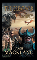 The Great War of Elves, Dwarves, and Men