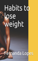 Habits to lose weight