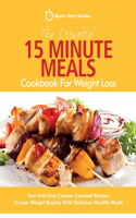 Essential 15 Minute Meals Cookbook For Weight Loss
