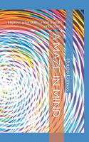 A Maze in Mind: Improve your skills... From 8 years and more...(1 A Maze in Mind)