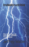 Indestructible: The Convergence The Night Cometh The Medusa