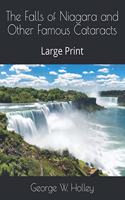 The Falls of Niagara and Other Famous Cataracts: Large Print