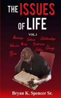 The Issues of Life Vol #1