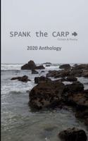 SPANK the CARP 2020 Anthology