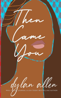 Then Came You