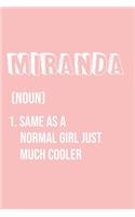 Miranda Same as a normal girl just much cooler
