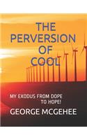 Perversion of Cool