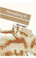 Roughing It