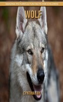 Wolf: Amazing Pictures & Fun Facts for Children