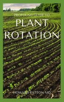 Profound Guide to Plant Rotation