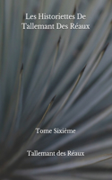 Les Historiettes De Tallemant Des Réaux