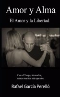 Amor y Alma: El Amor y la Libertad