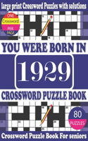 You Were Born in 1929: Crossword Puzzle Book: Crossword Games for Puzzle Fans & Exciting Crossword Puzzle Book for Adults With Solution