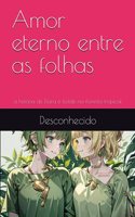 Amor eterno entre as folhas