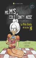 Ms. M's Cold Pointy Nose