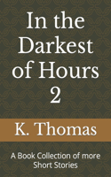 In the Darkest of Hours 2