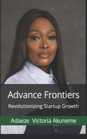 Advance Frontiers: Revolutionizing Startup Growth