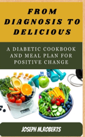 From diagnosis to Deliciou