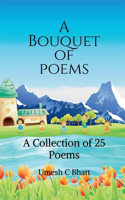 Bouquet of Poems: A Collection of 25 Poems