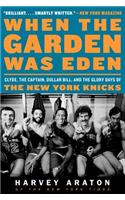 When the Garden Was Eden