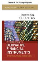 Introduction to Derivative Financial Instruments, Chapter 8 - The Pricing of Options