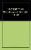 NEW ENJOYING MATHEMATICS REV. CB 7 NE ED