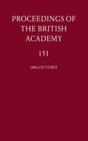 Proceedings of the British Academy, Volume 151, 2006 Lectures