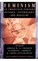 Feminism in Twentieth-Century Science, Technology, and Medicine