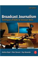 Broadcast Journalism: Techniques of Radio and Television News