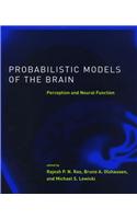 Probabilistic Models of the Brain: Perception and Neural Function