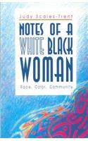 Notes of a White Black Woman-Ppr.: Race, Color, Community