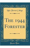 The 1944 Forester (Classic Reprint)