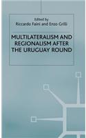 Multilateralism and Regionalism After the Uruguay Round