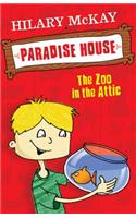 Paradise House: Zoo In The Attic: Book 1(Paradise House)