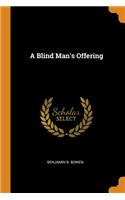 A Blind Man's Offering