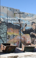 Adopting Journalism for Social Justice