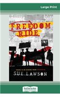 Freedom Ride (16pt Large Print Edition)