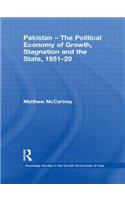 Pakistan - The Political Economy of Growth, Stagnation and the State, 1951-2009