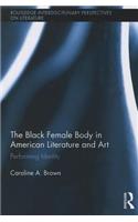 The Black Female Body in American Literature and Art
