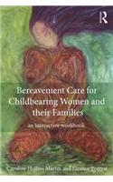 Bereavement Care for Childbearing Women and their Families