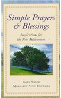 Simple Prayers and Blessings: Inspiration for the New Millennium