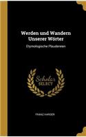 Werden und Wandern Unserer Wörter