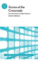 Access at the Crossroads: Learning Assistance in Higher Education: Ashe Higher Education Report, Volume 35 Number 6